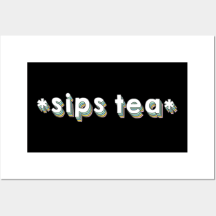 Sips Tea Funny Girly Meme - Popular Gossips Posters and Art